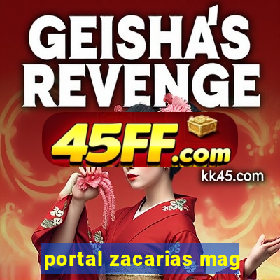 portal zacarias mag